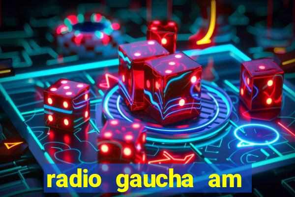 radio gaucha am 600 porto alegre rs